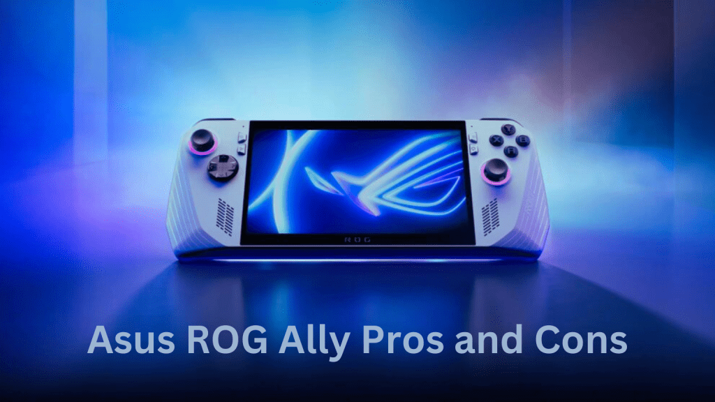 Asus rog ally Asus ROG Ally Pros and Cons A Detailed Overview
