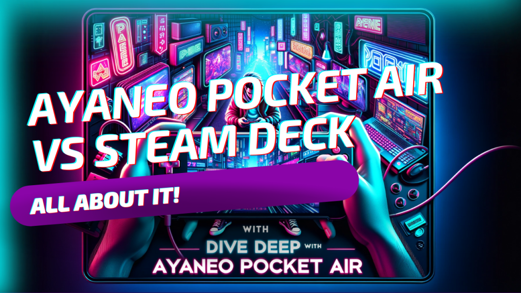 AYANEO POCKET AIR vs Steam Deck