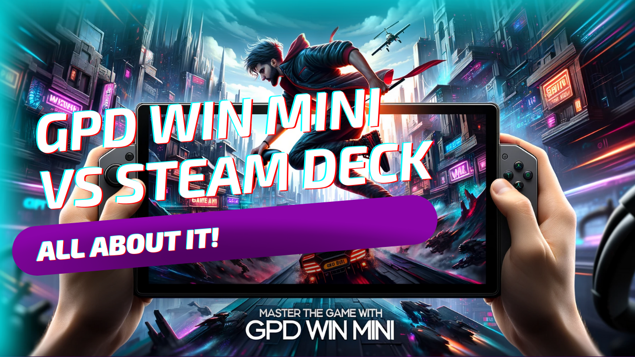 GPD Win 4 vs Steam Deck