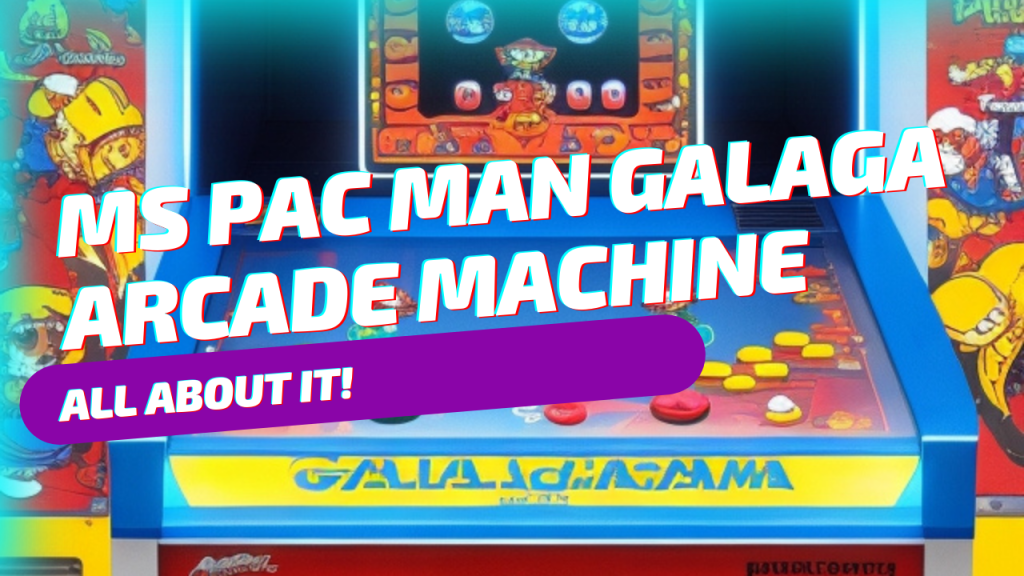 Ms Pac-Man Galaga Arcade