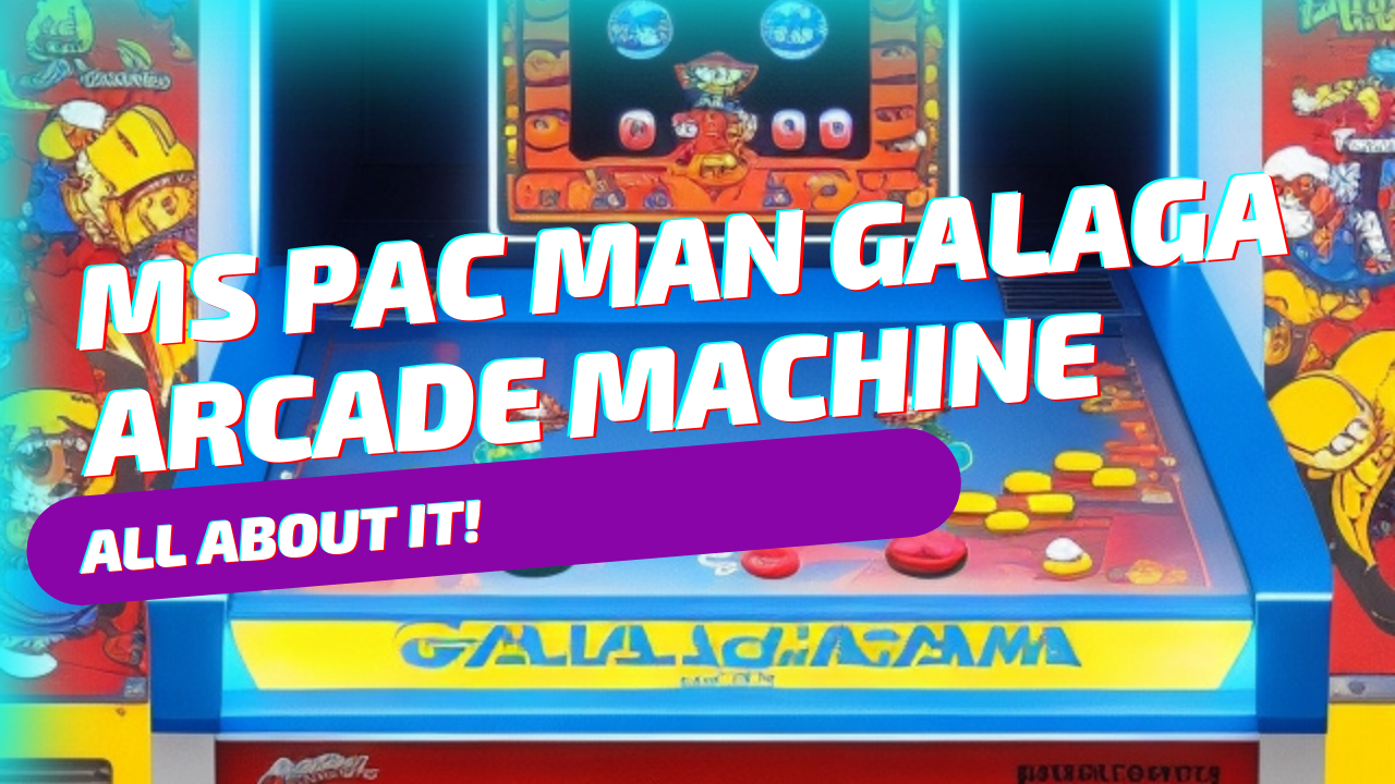 Ms Pac-Man Galaga Arcade